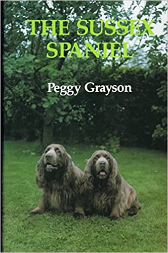 The Sussex Spaniel by Peggy Grayson